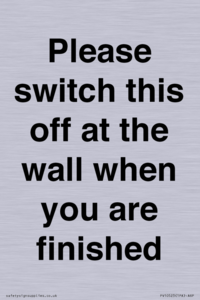 Please switch this off at the wall when you are finished